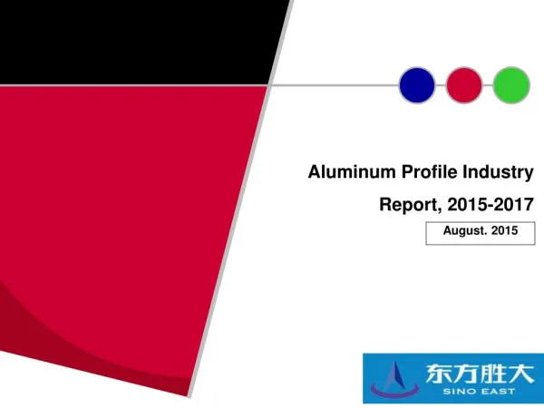 Aluminum Profile Industry Report, 2015 2017