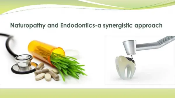 Naturopathy and endodontics a synergistic approach