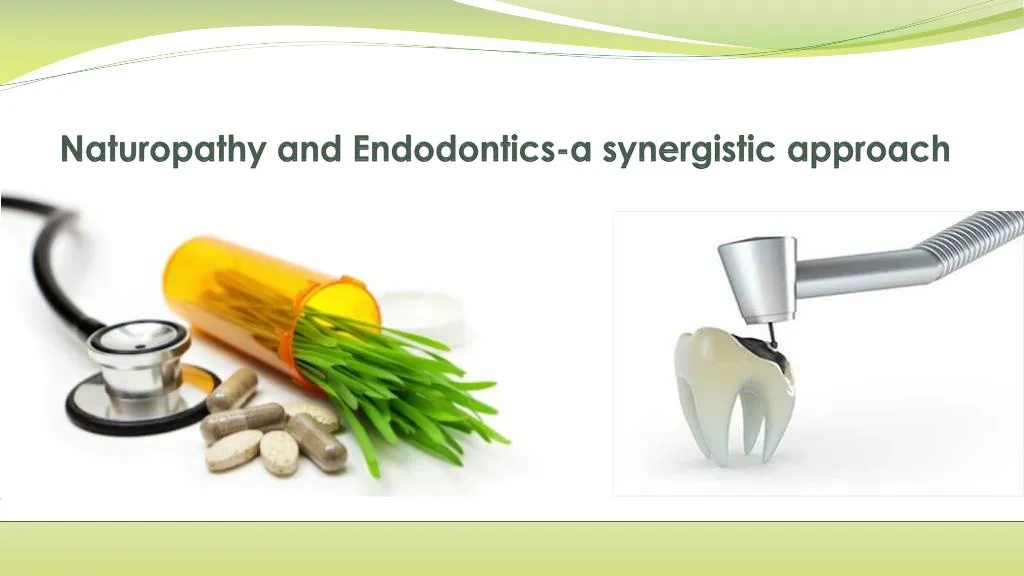 naturopathy and endodontics a synergistic approach