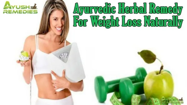 Ayurvedic Herbal Remedy For Weight Loss Naturally