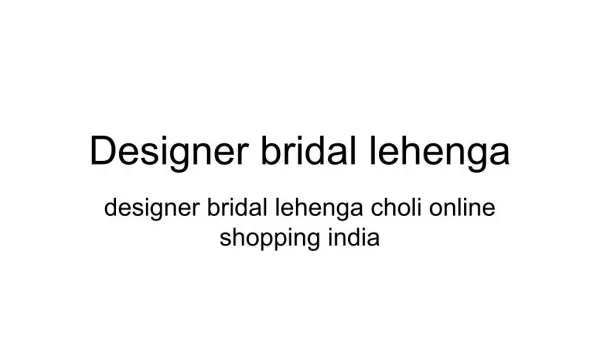 designer bridal lehenga choli online shopping india