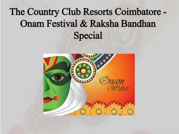 The Country Club Resorts Coimbatore - Onam Festival & Raksha Bandhan Special