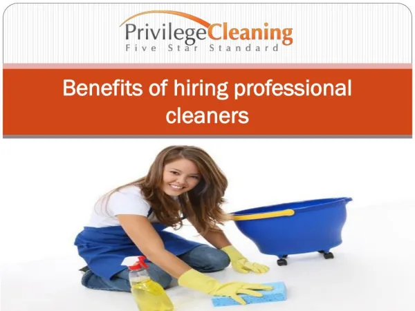 Benefits of hiring professional cleaners