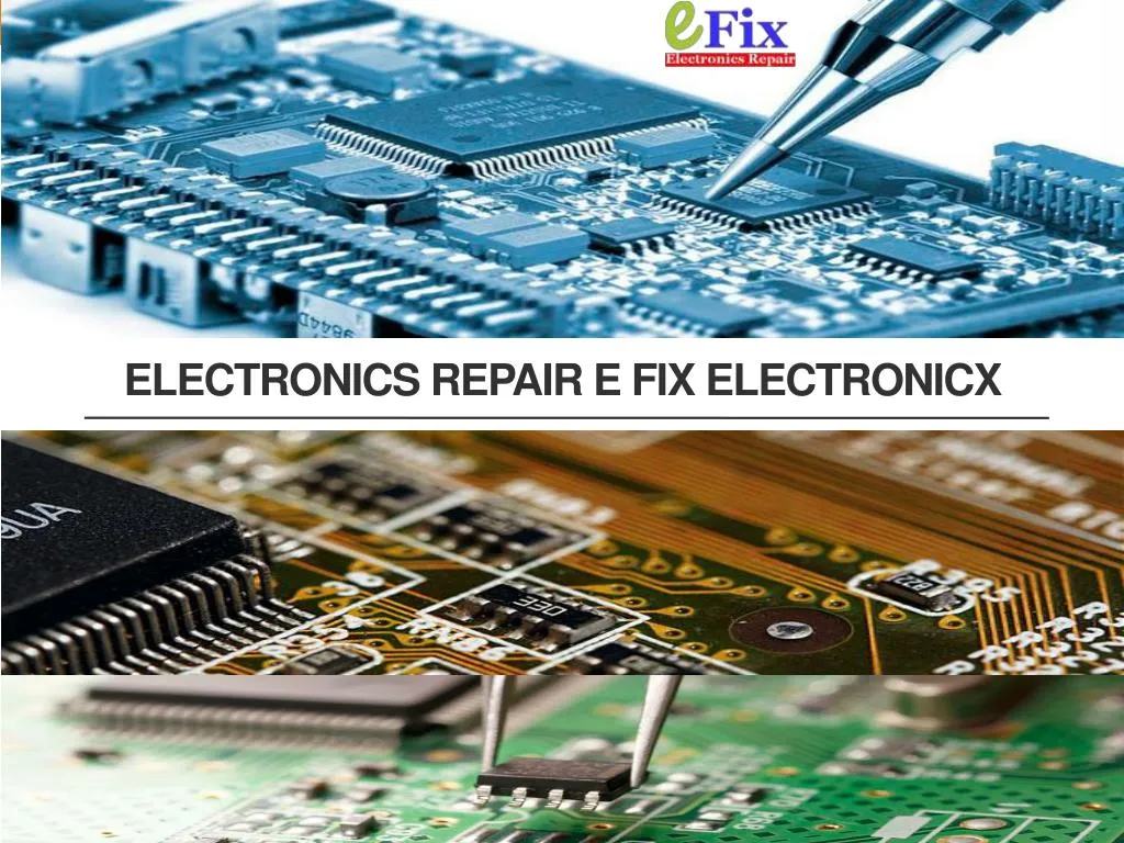 electronics repair e fix electronicx
