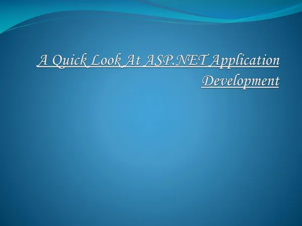 A Quick Look At ASP.NET Application Development