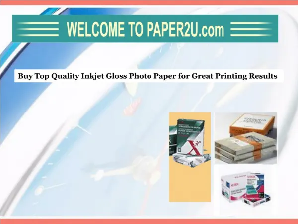 Buy Top Quality Inkjet Gloss Photo Paper for Great Printing Results