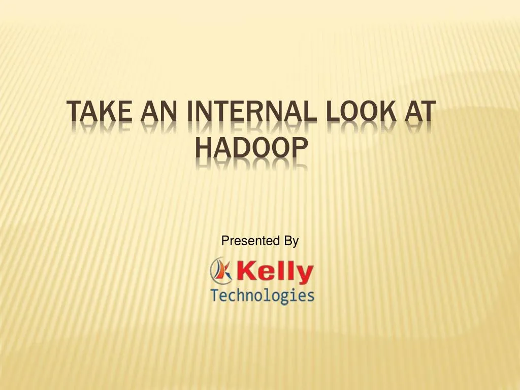 take an internal look at hadoop