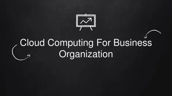 Cloud Computing For Business Organization
