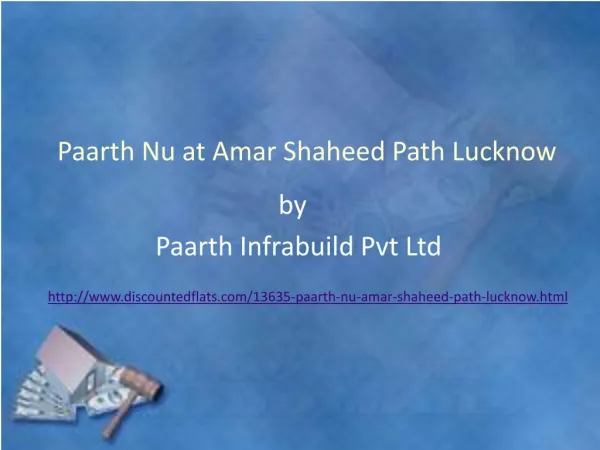 Apartments at Paarth NU Amar Shaheed Path Lucknow