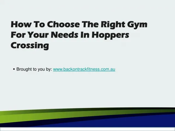 How To Choose The Right Gym For Your Needs In Hoppers Crossing