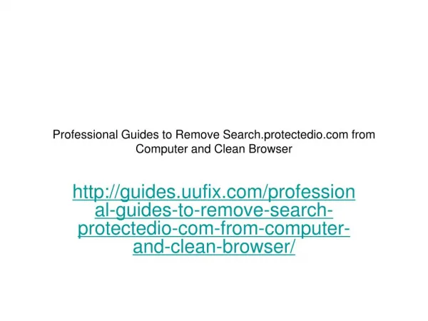 Manually remove search.protectedio.com from computer and clean browser