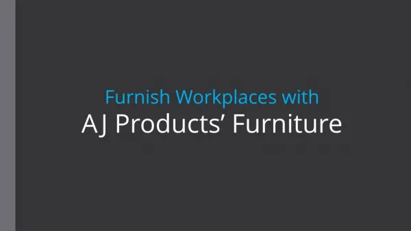 Furnish Workplaces with AJ Product's Furniture
