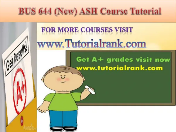 BUS 644 (New) ASH Course Tutorial/TutorialRank