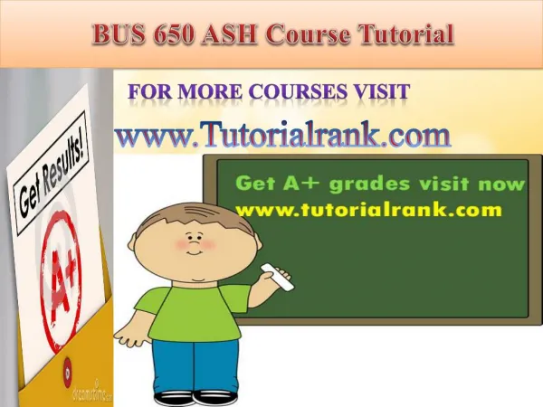 BUS 650 ASH Course Tutorial/TutorialRank