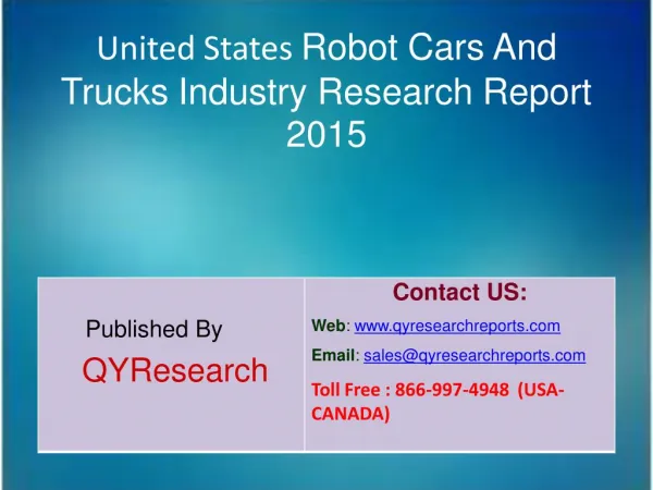United States Robot Cars And Trucks Market 2015 Industry Size, Shares, Research, Growth, Insights, Analysis, Trends, Ove