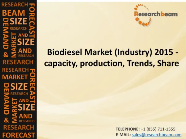 Biodiesel Market (Industry) 2015 - capacity, production, Trends, Share