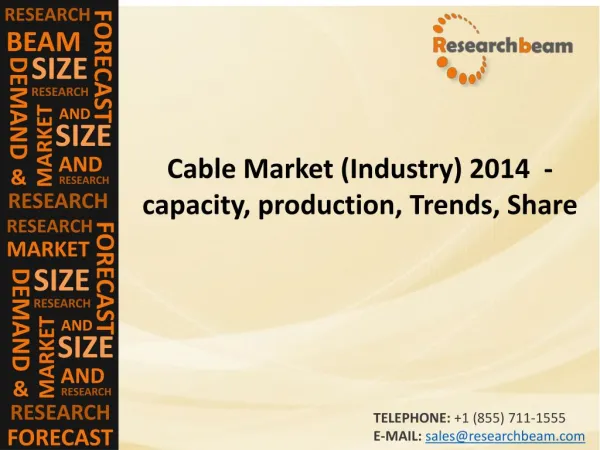 Cable Market (Industry) 2014 - capacity, production, Trends, Share