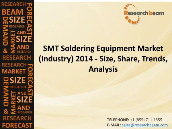 SMT Soldering Equipment Market (Industry) 2014 - Size, Share, Trends, Analysis