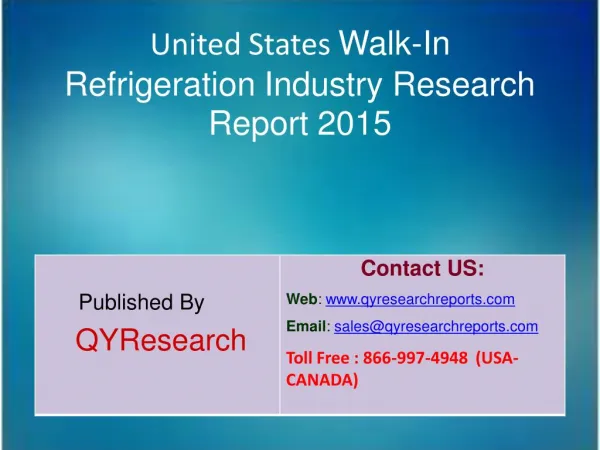 United States Walk-In Refrigeration Market 2015 Industry Shares, Research, Analysis, Applications, Forecasts, Growth, In