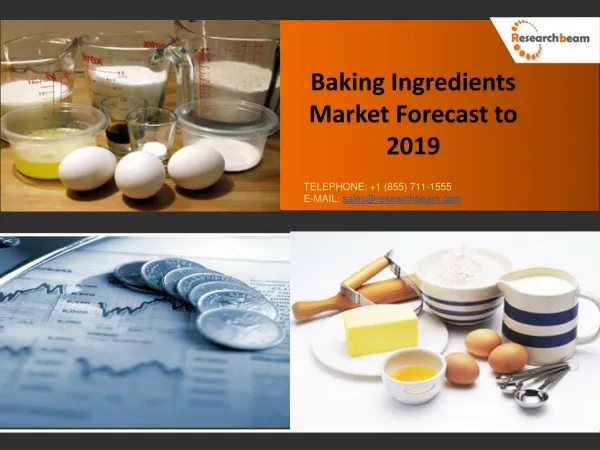 Baking Ingredients Market By Type And Region Global Trends