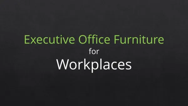 Executive Office Furniture for Workplaces