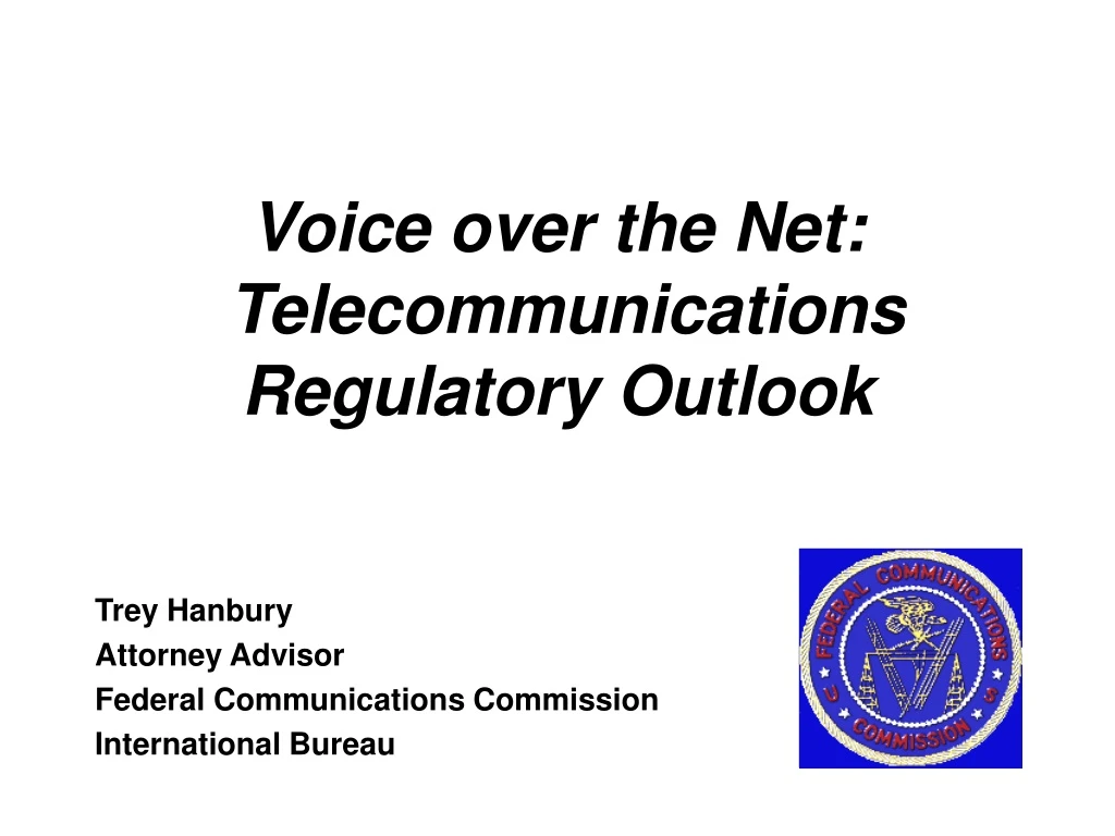 voice over the net telecommunications regulatory outlook