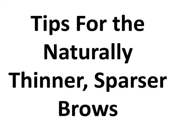 Tips For the Naturally Thinner, Sparser Brows