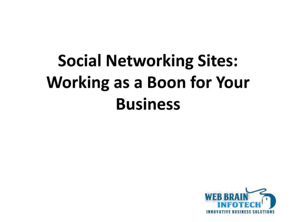Social Networking Sites: Working as a Boon for Business