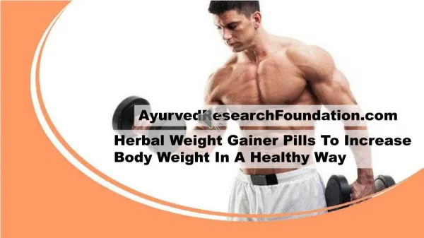 Herbal Weight Gainer Pills To Increase Body Weight In A Healthy Way