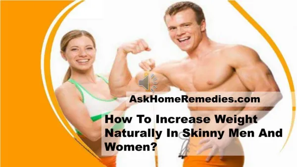 How To Increase Weight Naturally In Skinny Men And Women?