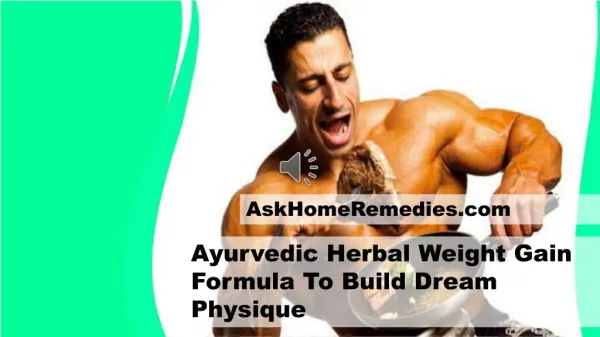Ayurvedic Herbal Weight Gain Formula To Build Dream Physique