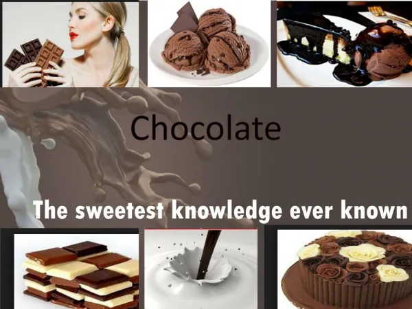 Know more about chocolate