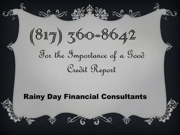 (817) 360-8642 - For the Importance of a Good Credit Report