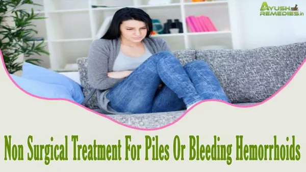 Non Surgical Treatment For Piles Or Bleeding Hemorrhoids