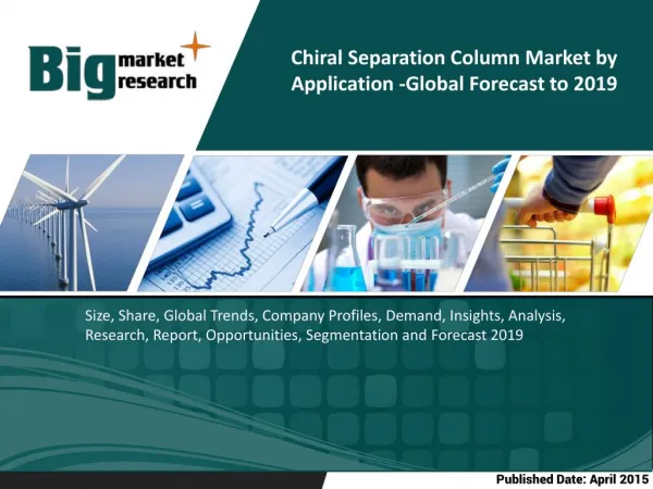 The global chiral separation chromatography columns market is estimated to grow at a CAGR of 5.2% from 2014 to 2019