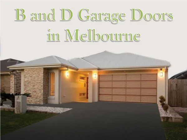 B and D Garage Doors Melbourne