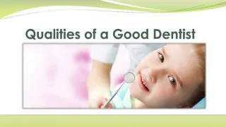 Qualities of a Good Dentist