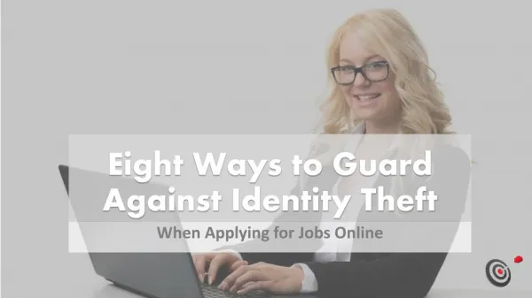 Eight Ways To Guard Against Identity Theft When Applying For A Job Online