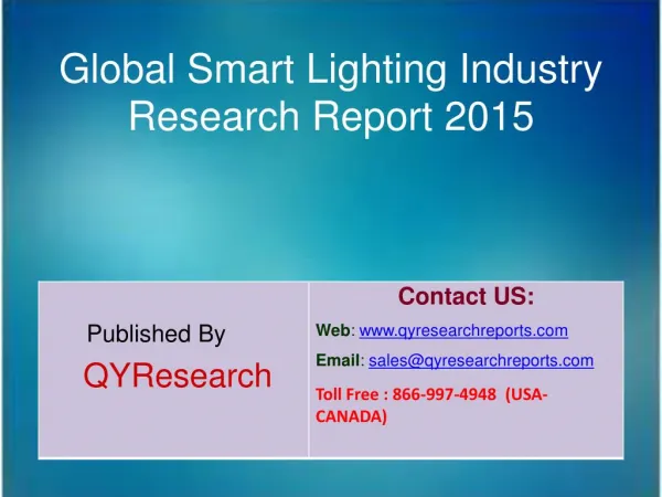 Global Smart Lighting Industry 2015 Market Analysis, Forecasts, Research, Shares, Insights, Growth, Overview and Applica
