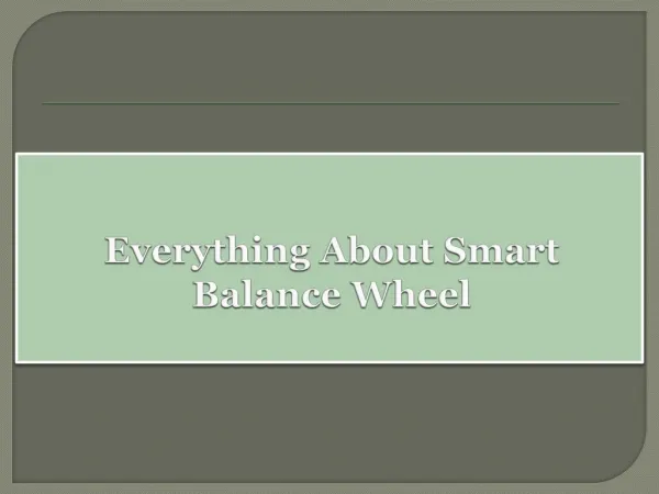 Everything About Smart Balance Wheel