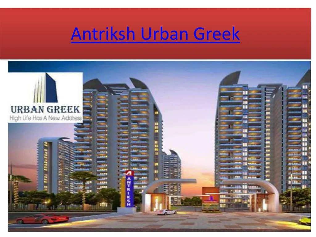 antriksh urban greek