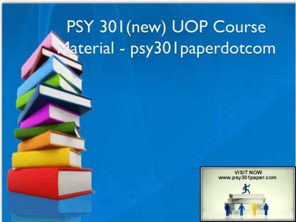 PSY 301(new) UOP Course Material - psy301paperdotcom