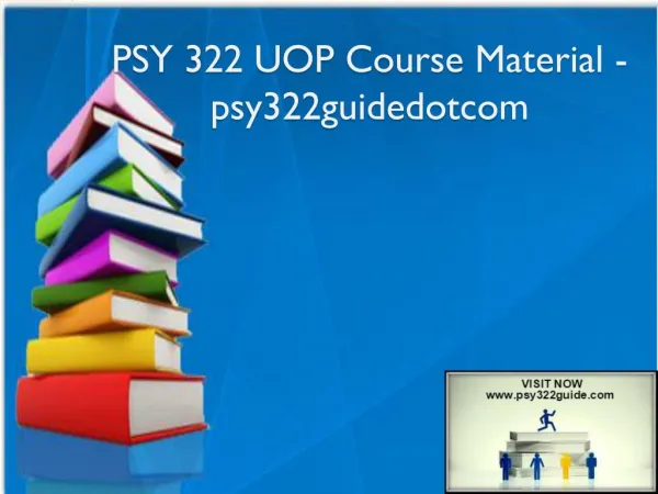 PSY 322 UOP Course Material - psy322guidedotcom