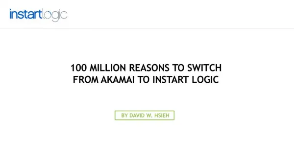 100 Million Reasons to Switch from Akamai to Instart Logic