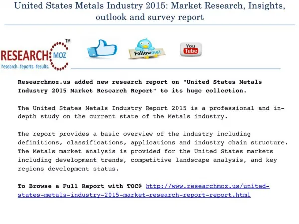 United States Metals Industry 2015: Market Research, Insights, outlook and survey report