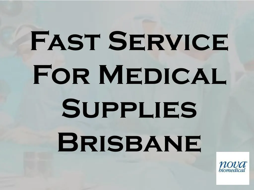 fast service for medical supplies brisbane