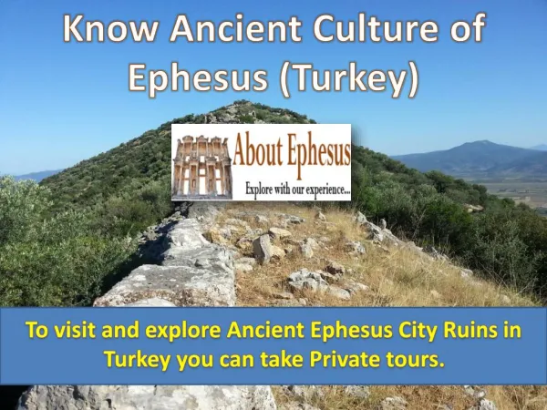 Know Ancient Culture of Ephesus (Turkey)