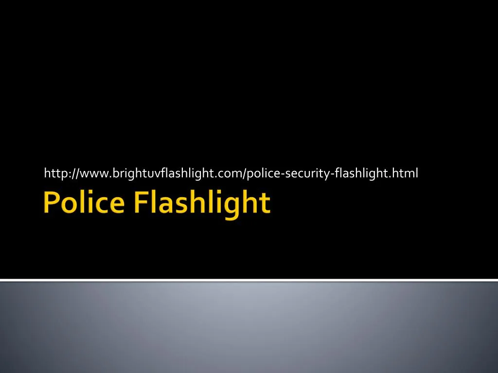 http www brightuvflashlight com police security flashlight html
