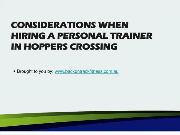 CONSIDERATIONS WHEN HIRING A PERSONAL TRAINER IN HOPPERS CROSSING