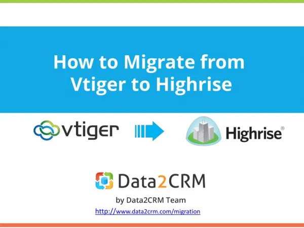 Vtiger to Highrise Migration: Comprehensive Guide for Successful Switch